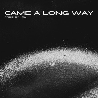 Came A Long Way lyrics | Boomplay Music