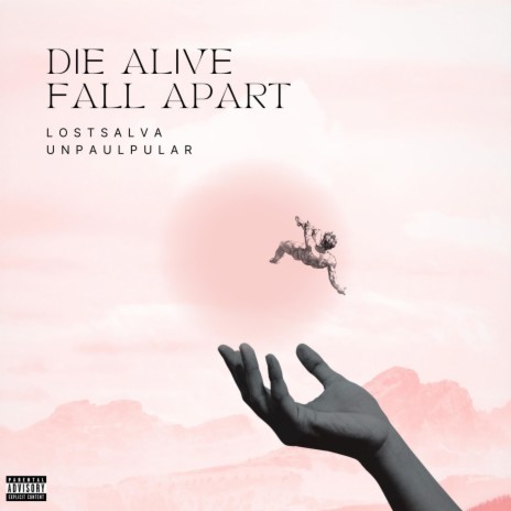 Die Alive/Fall Apart ft. lostsalva | Boomplay Music