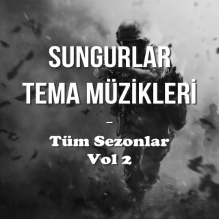 Sungurlar Tema Müzikleri - Tüm Sezonlar - Vol 2