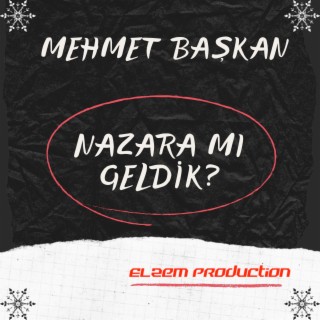 Nazara Mı Geldik Dersin?