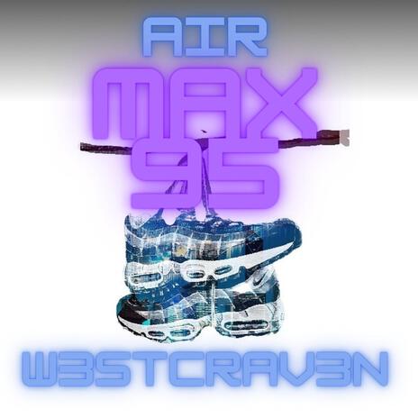 AIR MAX 95 | Boomplay Music