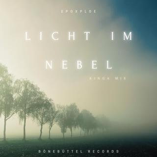 Licht im Nebel (Kinga Mix)