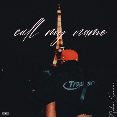 Call My Name | Boomplay Music