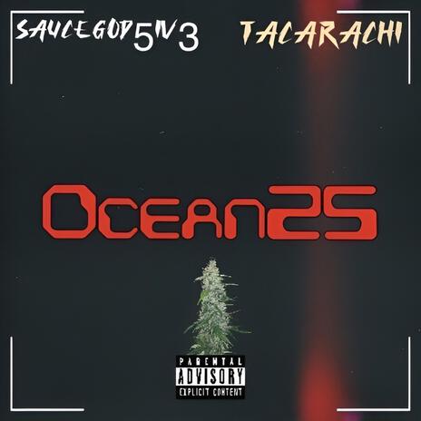 Ocean25 ft. TACARACHI | Boomplay Music