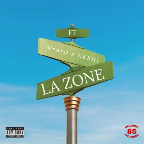 La Zone ft. M.A.D & KKSHI | Boomplay Music