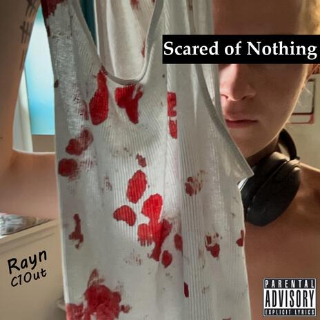 Scared of Nothing | Boomplay Music