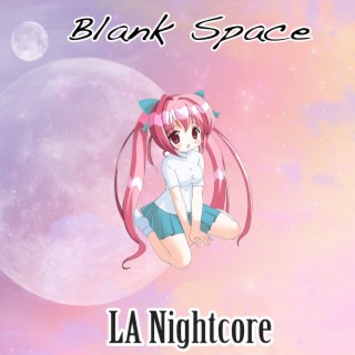 Blank Space (Nightcore Remix)