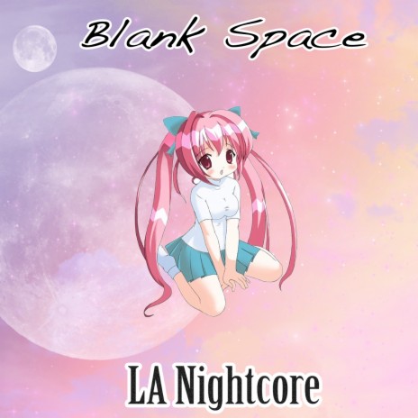 Blank Space (Nightcore Remix)