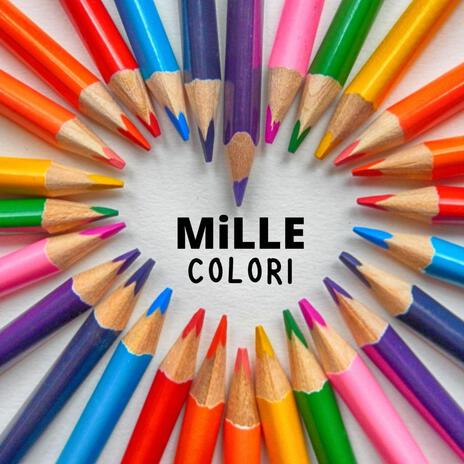 Mille Colori | Boomplay Music