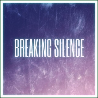 Breaking Silence