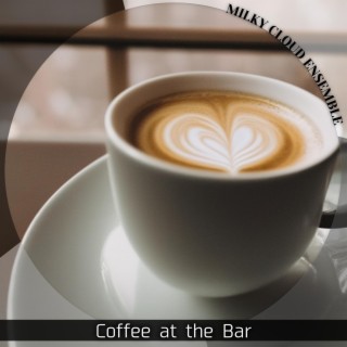 Coffee at the Bar