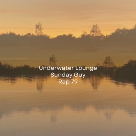 Underwater Lounge ft. Rap 79 | Boomplay Music