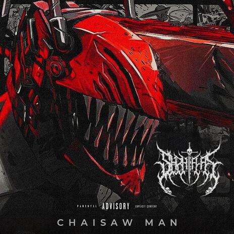 Chaisaw man | Boomplay Music