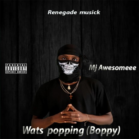 Wats popping (Boppy)