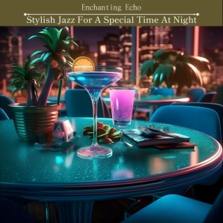 Stylish Jazz for a Special Time at Night