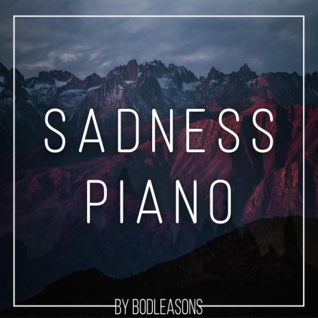 Sadness Piano | Boomplay Music