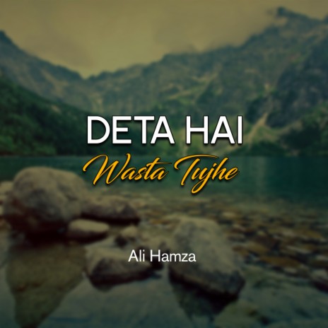 Deta Hai Wasta Tujhe | Boomplay Music