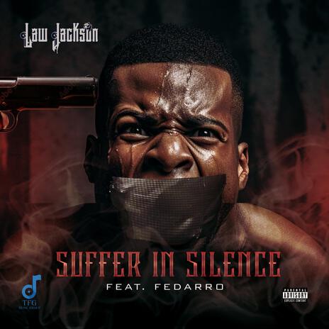 Suffer In Silence ft. Fedarro | Boomplay Music