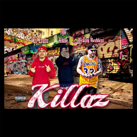 Killaz ft. Tyg Acktive & Brazzy Recklezz | Boomplay Music