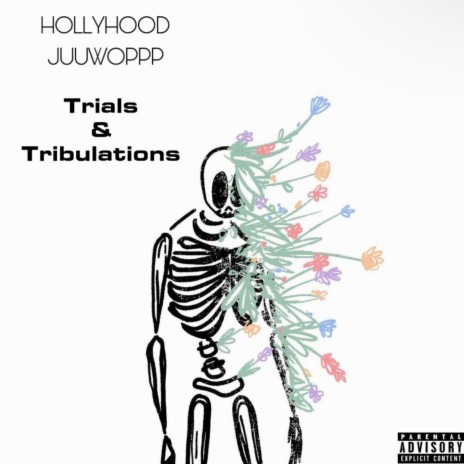 Trials & Tribulations ft. Juuwoppp | Boomplay Music