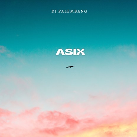 Asix | Boomplay Music