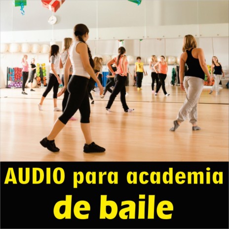 Audio para academia de baile | Boomplay Music