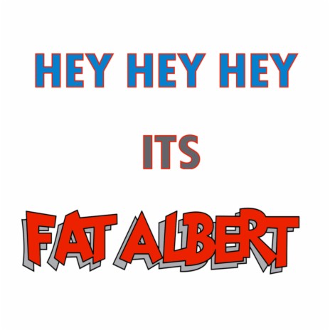 Fat Albert Theme | Boomplay Music