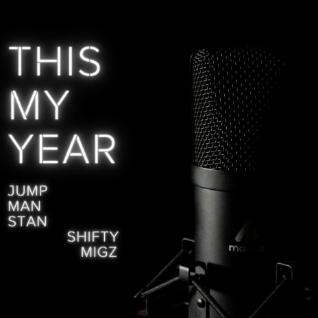 This My Year ft. ShiftyMigz | Boomplay Music