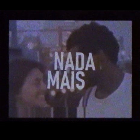 Nada Mais | Boomplay Music