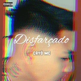 Download Cayô Mc album songs: Disfarçado