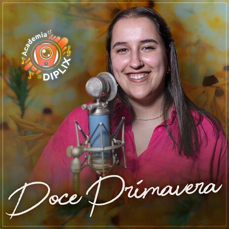 Doce Primavera | Boomplay Music