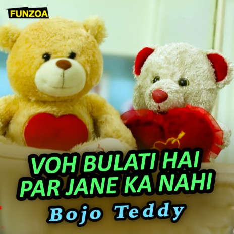 Voh Bulati Hai Par Jane Ka Nahi ft. Mimi Teddy | Boomplay Music