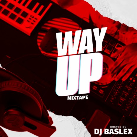 Way Up (Mixtape) | Boomplay Music