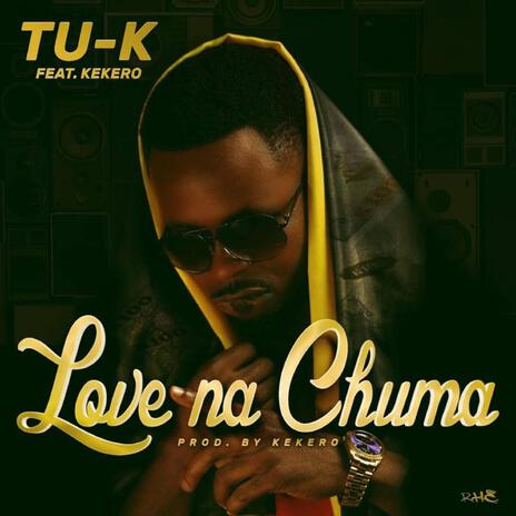 Love Na Chuma ft. Kekero | Boomplay Music