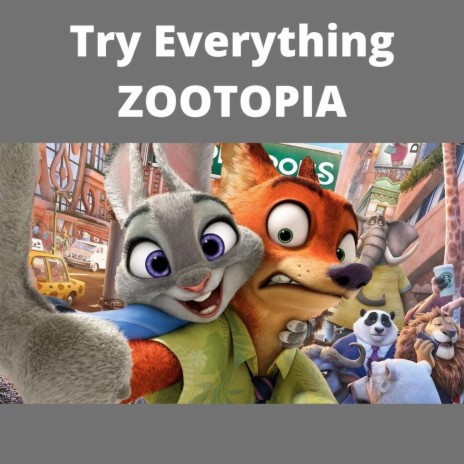 Zootopia (Try Everything) | Boomplay Music