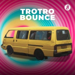 Trotro Bounce | Boomplay Music