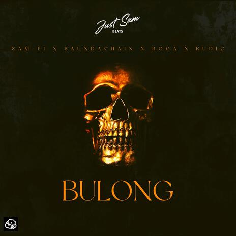 Bulong ft. Sauxdachain, Boga & Rudic | Boomplay Music