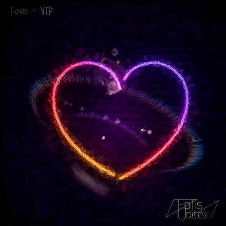 Love (VIP) | Boomplay Music