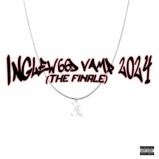 INGLEW666D VAMP 2024 (THE FINALE)