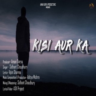 Kisi Aur Ka