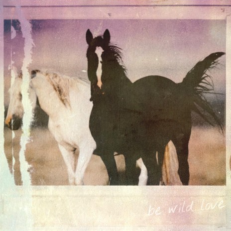 Be Wild Love
