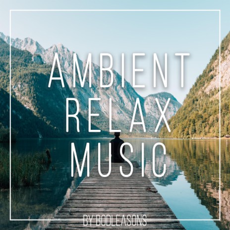Ambient Relax Music | Boomplay Music