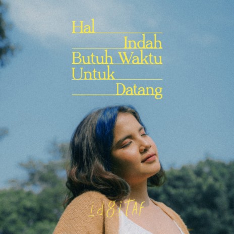 Hal Indah Butuh Waktu Untuk Datang | Boomplay Music