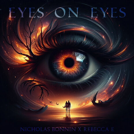 Eyes on Eyes ft. Rebecca E | Boomplay Music