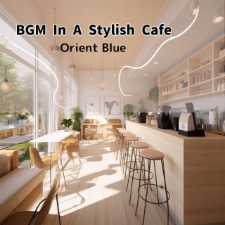 Bgm in a Stylish Cafe