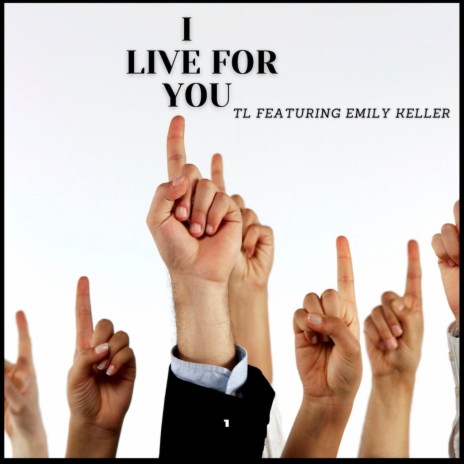 I Live For You (Live) ft. Emily Keller