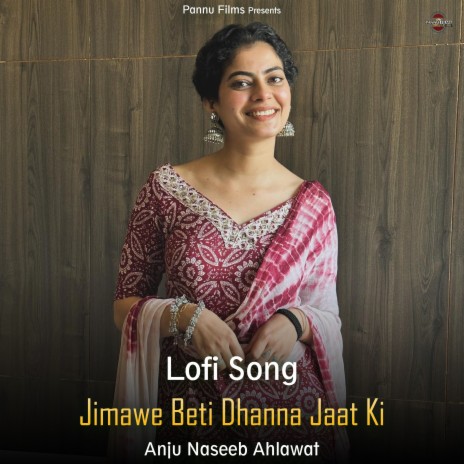 Jimawe Beti Dhanna Jaat Ki - Lofi Song | Boomplay Music