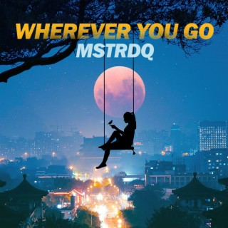 Wherever You Go