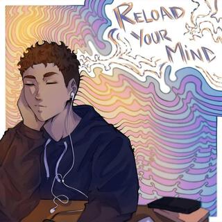 Reload Your Mind