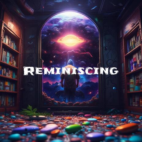 Reminiscing | Boomplay Music